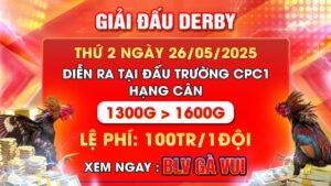 Giải Derby 4 Con Gà Tre Tại CPC1 Ngày 26/5/2025